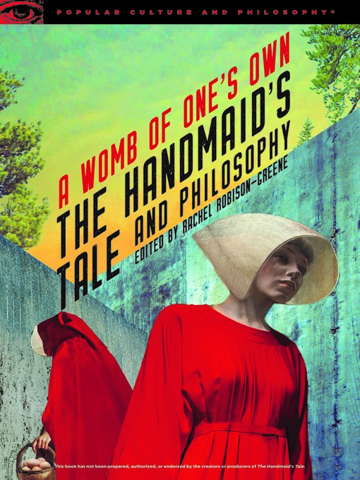 Title details for The Handmaid's Tale and Philosophy by Rachel Robison-Greene - Available